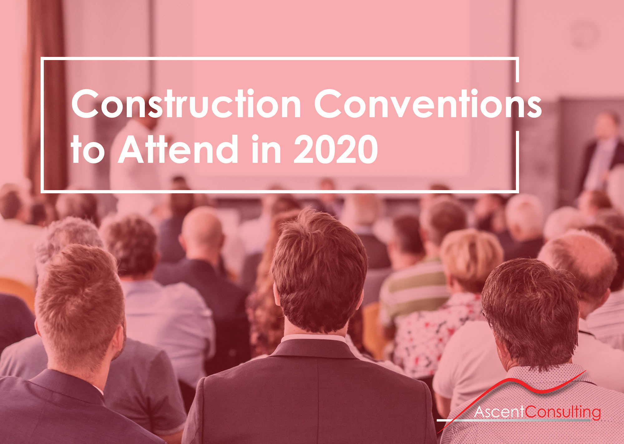Construction Conferences to Attend in 2020