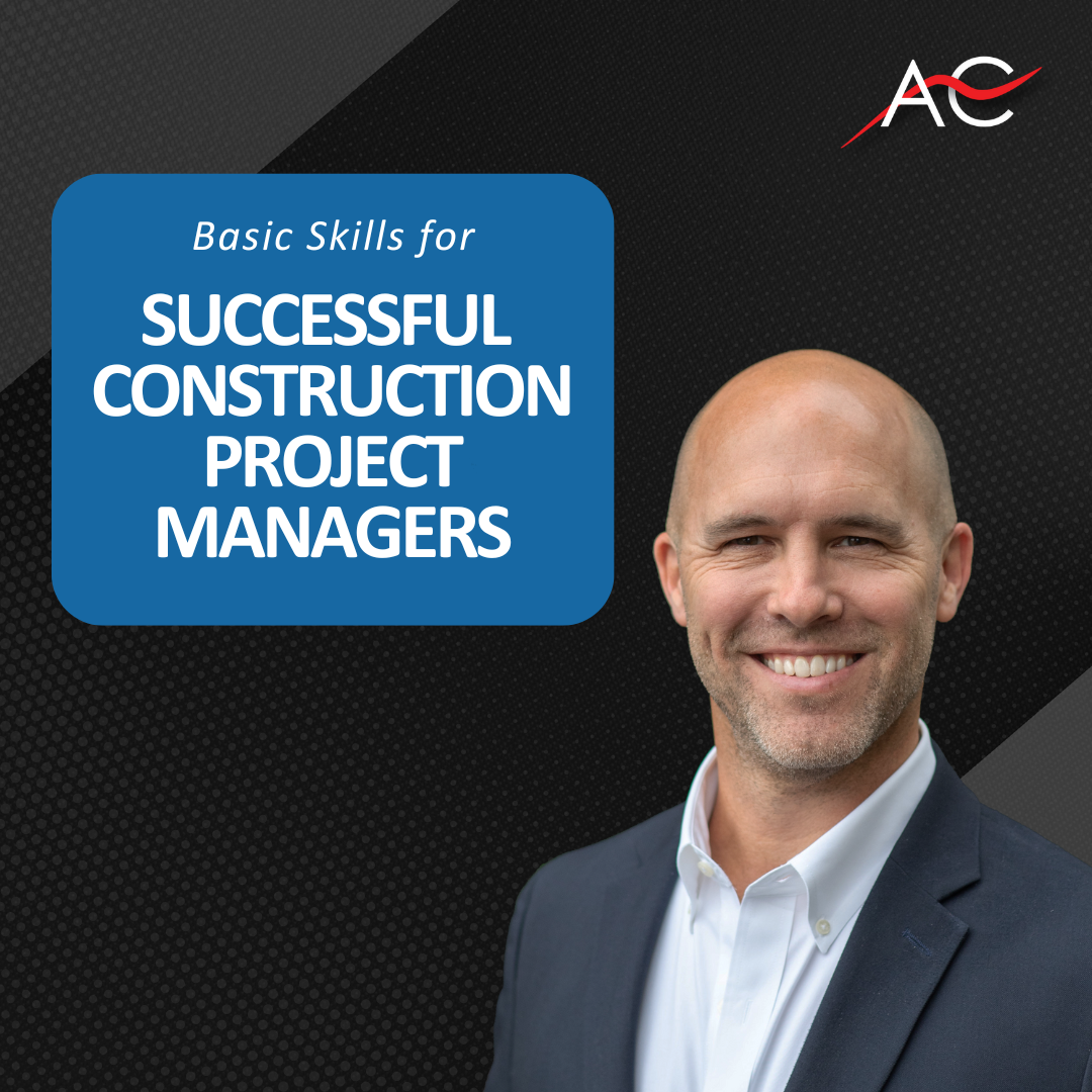 Basic Skills for Successful Construction Project Managers